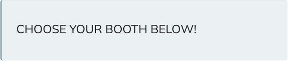 choose your booth below